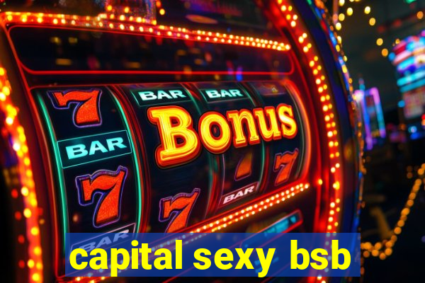 capital sexy bsb